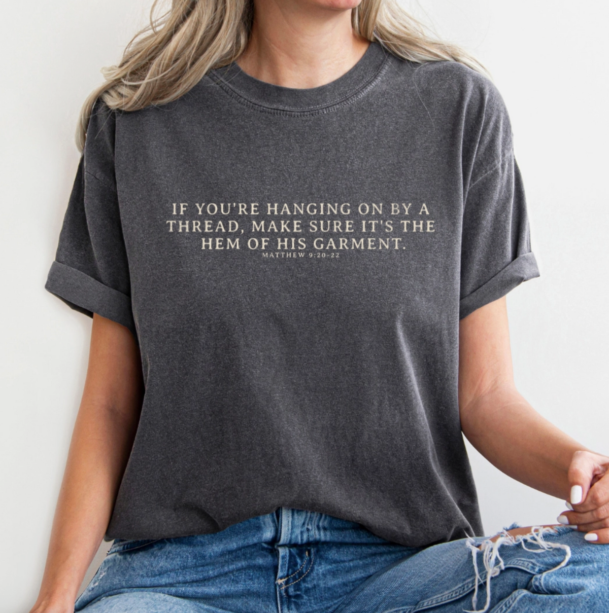 Hanging On By the Hem of His Garment Christian Graphic Tee